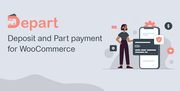 DEPART - Deposit and Part payment for WooCommerce