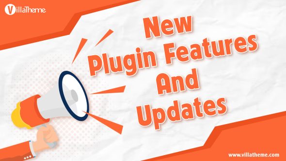 New Plugin Features & Updates! - VillaTheme